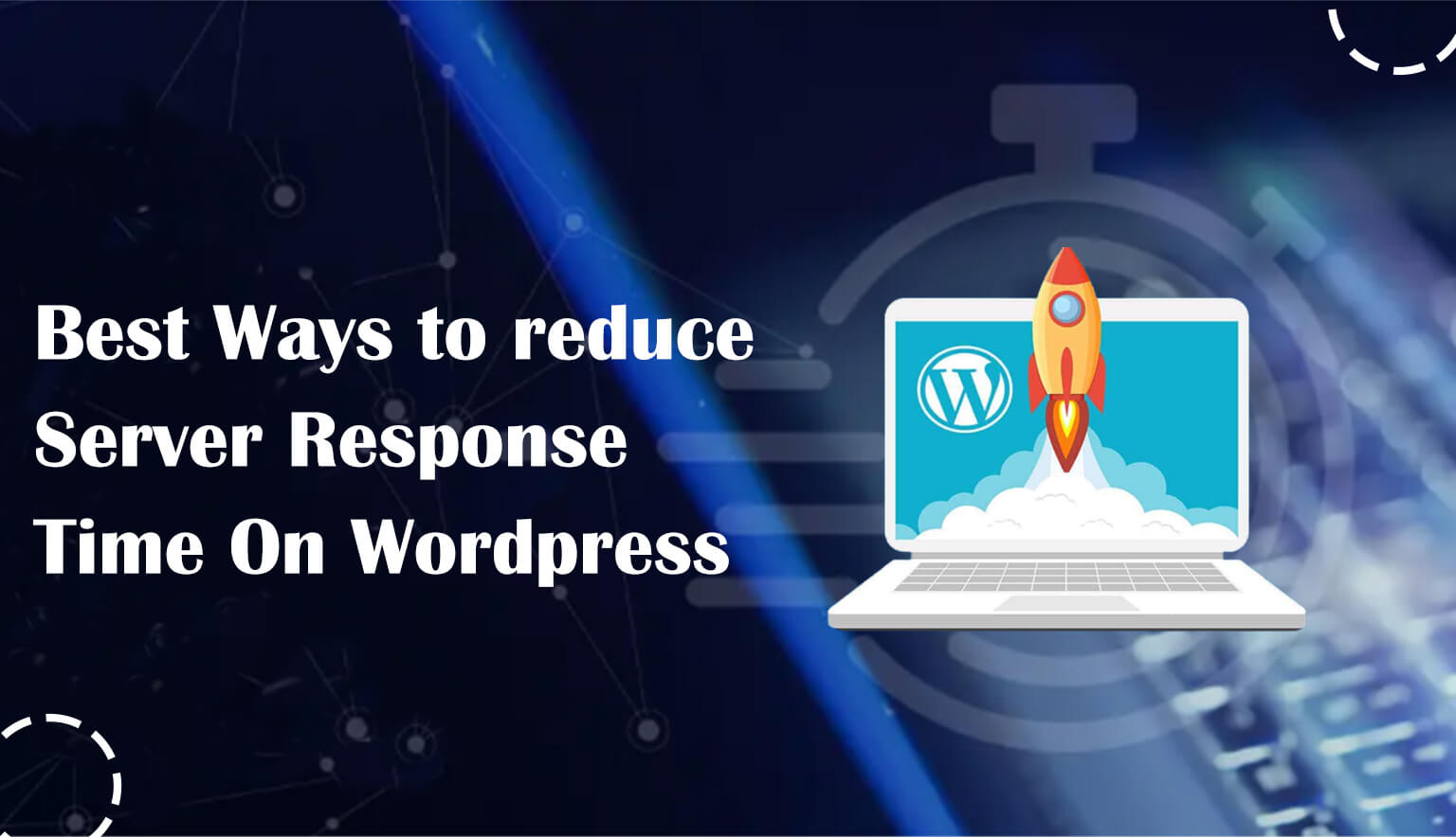 best Ways to reduce Server Response Time On Wordpress