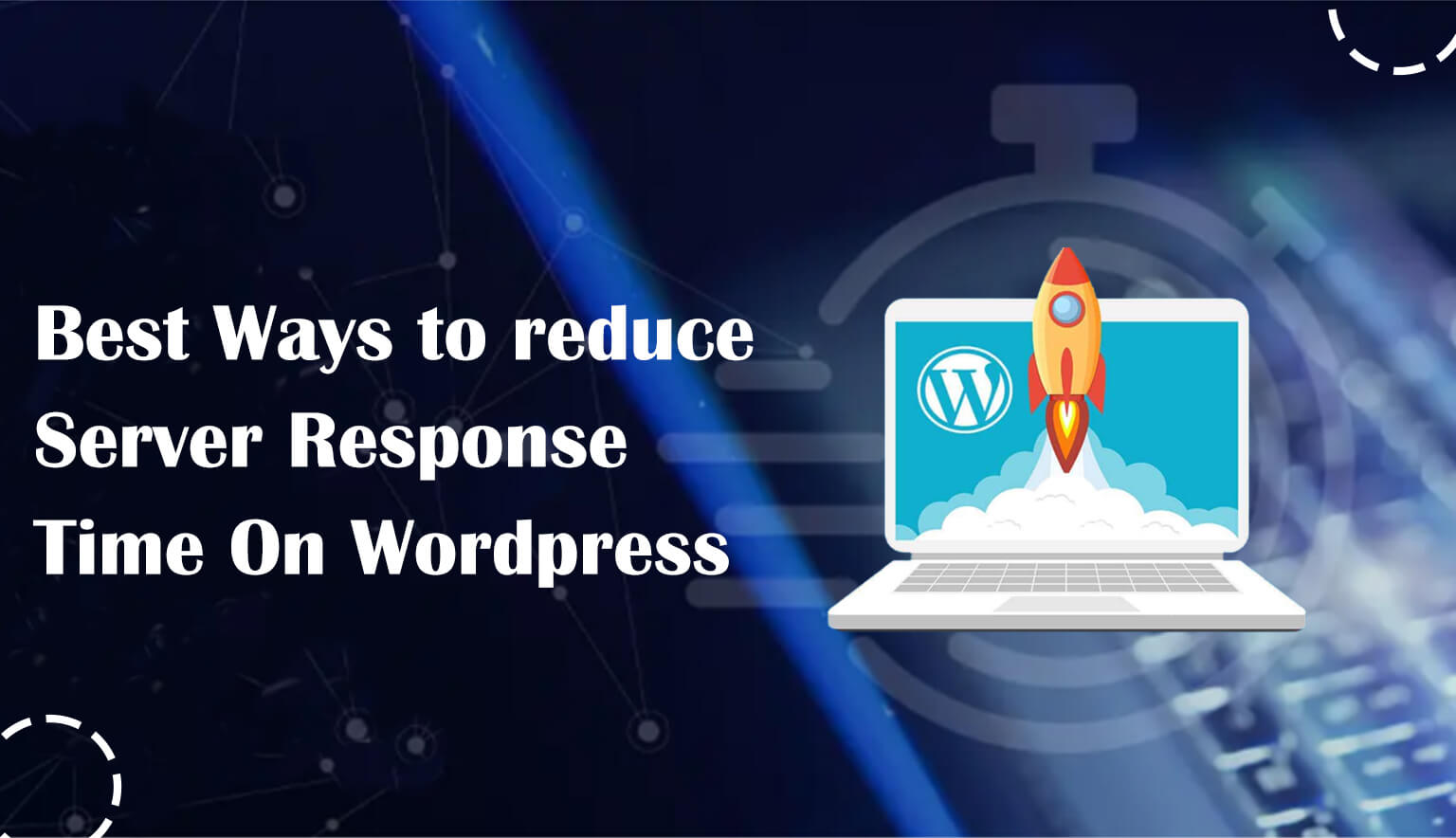 best Ways to reduce Server Response Time On WordPress